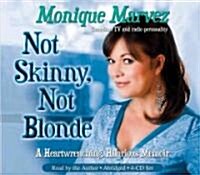 Not Skinny, Not Blonde (Audio CD, 1st)