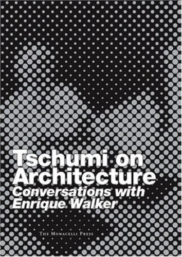 Tschumi on Architecture: Conversations with Enrique Walker (Paperback, Ltd)
