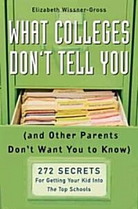 What Colleges Dont Tell You (Hardcover)