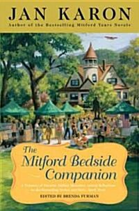 The Mitford Bedside Companion: A Treasury of Favorite Mitford Moments, Author Reflections on the Bestselling Series, and More. Much More. (Hardcover)