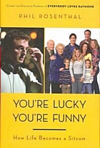 Youre Lucky Youre Funny (Hardcover)