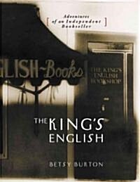 The Kings English: Adventures of an Independent Bookseller (Paperback)