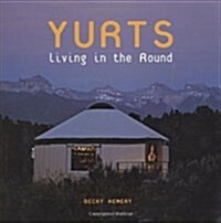 Yurts: Living in the Round (Paperback)