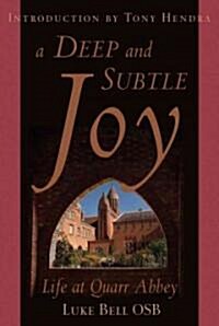 A Deep And Subtle Joy (Paperback)