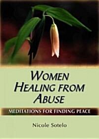 Women Healing from Abuse: Meditations for Finding Peace (Paperback)