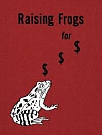 Jason Fulford: Raising Frogs for $ $ $ (Hardcover)