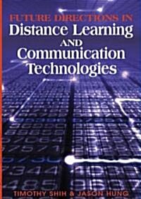 Future Directions in Distance Learning And Communication Technologies (Hardcover)