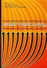 Environmental Dimension of Asian Security (Hardcover)