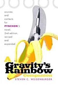 A Gravitys Rainbow Companion: Sources and Contexts for Pynchons Novel (Paperback, 2, Revised and Exp)