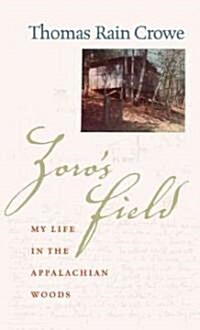 Zoros Field: My Life in the Appalachian Woods (Paperback)