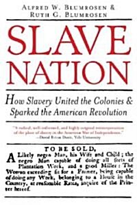 Slave Nation: How Slavery United the Colonies and Sparked the American Revolution (Paperback)