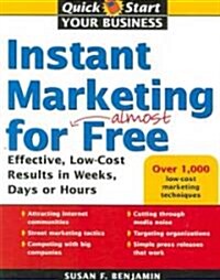 Instant Marketing for Almost Free: Effective, Low-Cost Strategies That Get Results in Weeks, Days, or Hours (Paperback)
