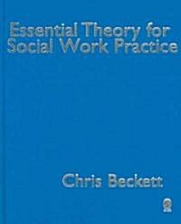 Essential Theory for Social Work Practice (Hardcover)