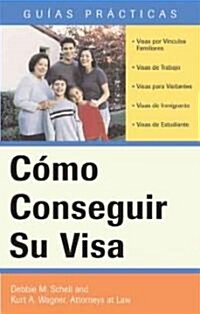 Como Conseguir Su Visa / How to Obtain Your Visa (Paperback, Translation)