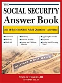 The Social Security Answer Book: Practical Answers to Over 200 Questions on Social Security (Paperback)