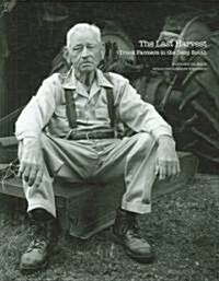 The Last Harvest: Truck Farmers in the Deep South (Hardcover)
