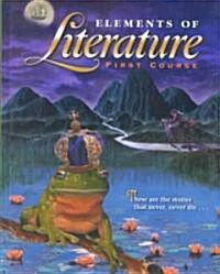 Elements of Literature: First Course, Grade 7 (Hardcover)