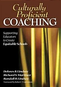 Culturally Proficient Coaching: Supporting Educators to Create Equitable Schools (Paperback)