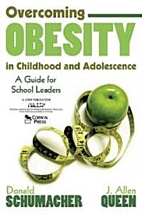 Overcoming Obesity in Childhood and Adolescence: A Guide for School Leaders (Paperback)