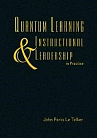 Quantum Learning & Instructional Leadership in Practice (Hardcover)