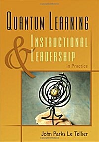 Quantum Learning & Instructional Leadership in Practice (Paperback)