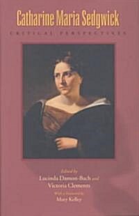 Catharine Maria Sedgwick (Hardcover)