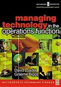 Managing Technology in the Operations Function (Paperback)