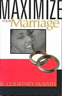 Maximize Your Marriage (Paperback)