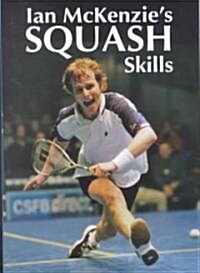 Ian McKenzies Squash Skills (Paperback)