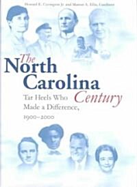 North Carolina Century: Tar Heels Who Made a Difference, 1900-2000 (Hardcover)