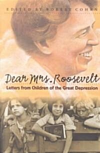 Dear Mrs. Roosevelt: Letters from Children of the Great Depression (Paperback)
