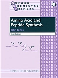 Amino Acid and Peptide Synthesis (Paperback, 2 Revised edition)