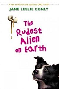 The Rudest Alien on Earth (Hardcover, 1st)