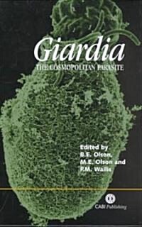 Giardia : The Cosmopolitan Parasite (Hardcover)