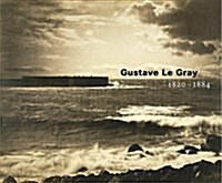 Gustave Le Gray: 1820-1884 (Paperback)