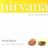 Nirvana in a Nutshell: 157 Zen Meditations (Paperback)