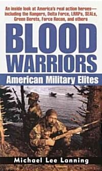 Blood Warriors: American Military Elites (Mass Market Paperback)