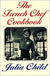The French Chef Cookbook (Paperback, 1st)