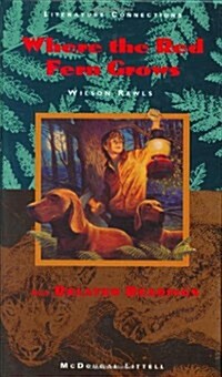 McDougal Littell Literature Connections: Where the Red Fern Grows Student Editon Grade 7 1996 (Hardcover, 50, Anniversary Par)