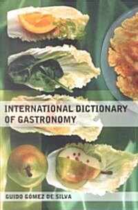 International Dictionary of Gastronomy (Paperback)