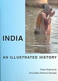 India: An Illustrated History (Paperback)