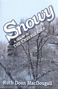 Snowy: A Sequel to the Cheerleader (Paperback)