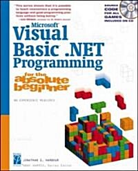 Microsoft Visual Basic .Net Programming for the Absolute Beginner (Paperback, CD-ROM)