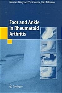 Foot and Ankle in Rheumatoid Arthritis (Paperback)