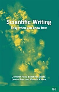 Scientific Writing: Easy When You Know How (Paperback)