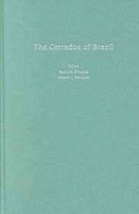 The Cerrados of Brazil: Ecology and Natural History of a Neotropical Savanna (Hardcover)