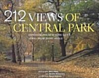 212 Views of Central Park: Experiencing New York Citys Jewel from Every Angle (Hardcover)