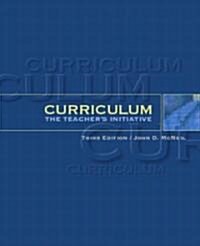 Curriculum: The Teachers Initiative (Paperback, 3, Revised)