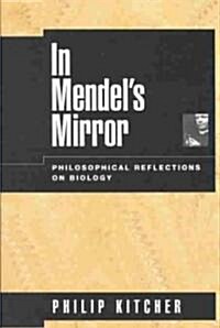 In Mendels Mirror: Philosophical Reflections on Biology (Paperback)