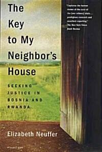 [중고] The Key to My Neighbor‘s House: Seeking Justice in Bosnia and Rwanda (Paperback)